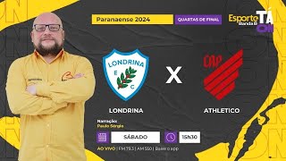 AO VIVO  LONDRINA x ATHLETICO  PARANAENSE 2024 0203 [upl. by Atinrehs323]