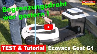 ECOVACS GOAT G1 Test Tutorial zum Mähroboter der ohne Begrenzungsdraht auskommt Tueftler DIY [upl. by Yila]