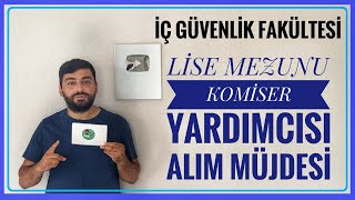 LİSE MEZUNU KOMİSER YARDIMCISI ALIM MÜJDESİ  POLİS AKADEMİSİ BAŞKANLIĞI İÇ GÜVENLİK FAKÜLTESİ [upl. by Nivonod]