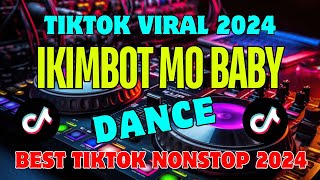 IKEMBOT MO BABY🔥SUMMER TIKTOK NONSTOP REMIX 2024🔥HOTTEST TRENDING VIRAL [upl. by Oiciruam196]