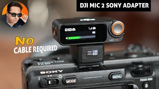 DJI Mic 2 on Sony camera  Go Wirefree with DJI Mic 2 Camera Adapter [upl. by Paz44]