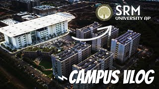 SRM AP VLOG  srmap campusvlog [upl. by Mikkel]