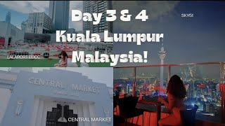 Day 3 amp 4 Kuala Lumpur Malaysia  Sky51  Central Market  Lalaport BBCC  Jalan alor night market [upl. by Novikoff]