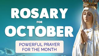 🙏 ROSARY for OCTOBER 2024 🙏 Powerful Rosary Prayer for the MONTH [upl. by Olmstead998]