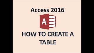 Access 2016  Creating Tables  How To Create a New Table in Microsoft MS Design amp Datasheet View [upl. by Kelila311]