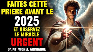 RECEVEZ LE MIRACLE QUE VOUS ATTENDEZ 🙏 PRIÈRE PUISSANTE À SAINT MICHEL ARCHANGE ET JESUS CHRIST [upl. by Eanar]