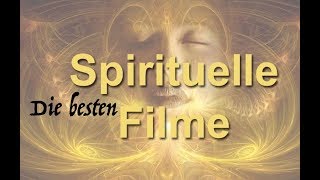 Die 5 besten spirituellen Filme amp Dokus die man gesehen haben muss [upl. by Aisiram]