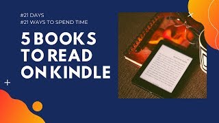 5 books you can read on Kindle during selfisolation  21Days 21Ways to spend time [upl. by Zach904]