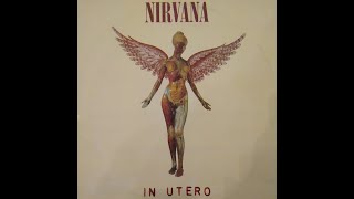 NIRVANA IN UTERO side 2 2 Vinyl [upl. by Yenruoc]