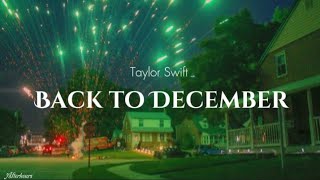 Taylor Swift  Back to December Lyrics [upl. by Aihceyt]