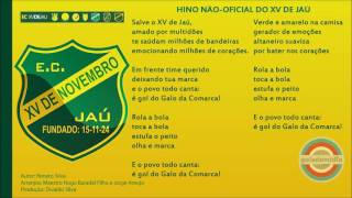 Hino do XV Jaú  SP   NÃOOFICIAL [upl. by Fidelio]