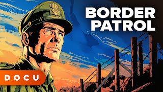 Border Patrol Documentary America Front Line English DocumentariesUSA [upl. by Argent]