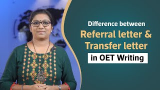 OET Writing  Difference between Referral letter amp Transfer letter in OET Writing [upl. by Ahsillek]