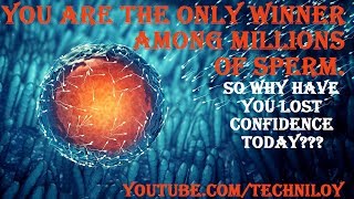 You are the only winner among millions of sperm  Lost confidence  Motivational Speech  Tech Niloy [upl. by Zetana]