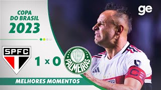 SÃO PAULO 1 X 0 PALMEIRAS  MELHORES MOMENTOS  QUARTAS DE FINAL DA COPA DO BRASIL 2023  geglobo [upl. by Bledsoe]