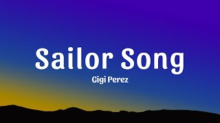 Gigi Perez  Sailor Song Lyrics [upl. by Hagen]