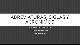 Abreviaturas Siglas y Acronimos Bryan Ramos Perito Contador [upl. by Rodriguez466]