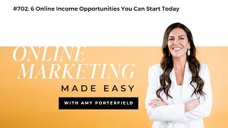 702 6 Online Income Opportunities You Can Start Today [upl. by Einegue]