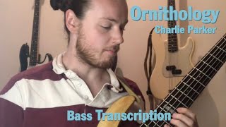 Ornithology  Charlie Parker Bass Transcription [upl. by Naliorf]