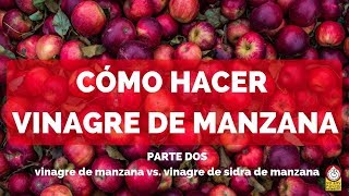 VINAGRE DE MANZANA  PARTE DOS  vinagre de manzana VS vinagre de sidra de manzana [upl. by Sokcin398]