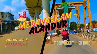 Medavakkam to Alandur Metro Chennai Metro phase 2  Latest news  Corridor 5  2024 [upl. by Nired]