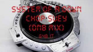 System of a Down  Chop Suey DnB Mix [upl. by Eillac433]