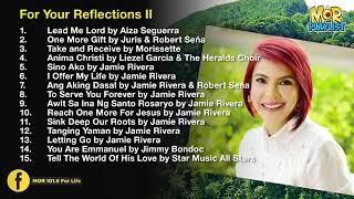 Prayer Time and Reflections II  MOR Playlist NonStop OPM Songs 2019 ♪ [upl. by Coryden]