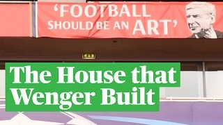 The House that Wenger Built Arsene Wengers 20 years at Arsenal [upl. by Baird]