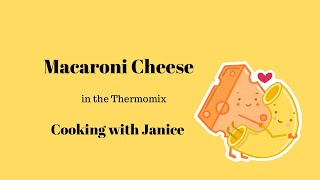 Mac amp Cheese in the Thermomix  Cooking with Janice [upl. by Ulani]