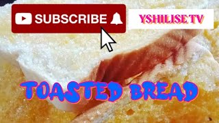 DIY SWEET AND BUTTER TOASTED BREAD YUMMY RECIPE  VLOG 03  YSHILISE TV [upl. by Nnauol87]