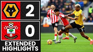 EXTENDED HIGHLIGHTS Wolves 20 Southampton  Premier League [upl. by Calica]