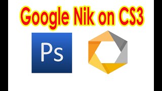 Google Nik on Photoshop CS3  Enable Google Nik Collection on Photoshop 32bit [upl. by Welker279]