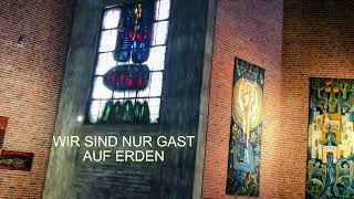 WIR SIND NUR GAST AUF ERDEN [upl. by Sulrac]