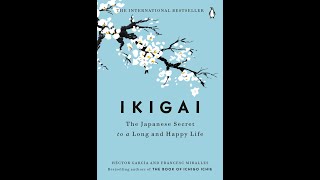 FULL AUDIOBOOK iKiGAi THE JAPANESE SECRET TO A LONG AND HAPPY LIFE AMAZING [upl. by Einalem]