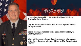 Brig General US Army ret John Adams Could Hostage Release upend IDF Strategy to Destroy Hamas [upl. by Gladwin]