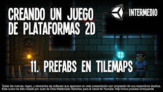 11  Prefabs en tilemaps  Creando un juego de plataformas en 2D [upl. by Nemsaj]