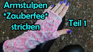 Stulpen Zauberfee stricken Teil 1  Romy Fischer Strickanleitung [upl. by Rad835]