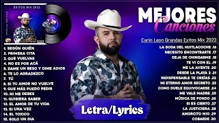 Carin Leon Mix Exitos 2023  Mejor Canción Carin Leon 2023  Álbum Completo Más Popular 2023 Letra [upl. by Ayalat]