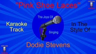 Pink Shoe Laces  Karaoke Track  In The Style Of  Dodie Stevens [upl. by Stoeber]