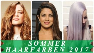 Neue sommer haarfarben trends 2017 [upl. by Ahsikyw]