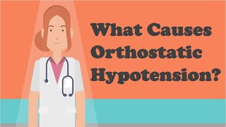 What Causes Orthostatic Hypotension  What You Need To Know Now [upl. by Nylqcaj]