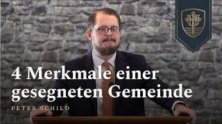 4 Merkmale einer gesegneten Gemeinde  Peter Schild [upl. by Udale]