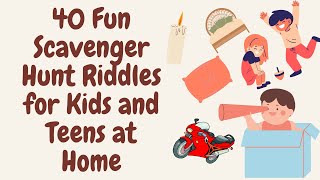 40 Fun Scavenger Hunt Riddles for Kids and Teens  Scavenger Hunt Riddles At Home [upl. by Fern]