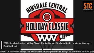 2023 Hinsdale Central Holiday Classic Radio Game 16 Maine South vs Oswego East [upl. by Hairabez]