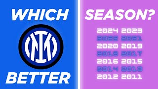 Which Inter team is better Inter Milans last 15 seasons [upl. by Terrill]