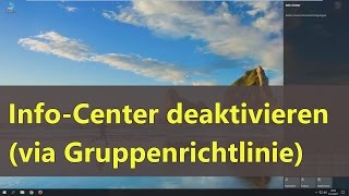 Windows 10 InfoCenter deaktivieren via Gruppenrichtlinie [upl. by Lyda]