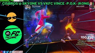 EA SPORTS FC Tactical Gameplay 2425 S1 RANKED MATCH CISBROS  SkyOne vs VKFC VINCE POK KONG🐶 [upl. by Christensen]