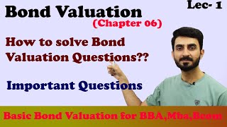 Lec 1 Bond Valuation  Chapter 06  Questions of Bond Valuation MBABBAMCom [upl. by Calvinna]