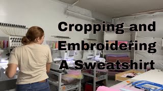 Embroidery and Cropping A Sweatshirt [upl. by Eliot]