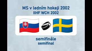 MS v ledním hokeji 2002 SVKSWE semifinále [upl. by Gretta991]